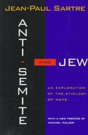 book cover of Anti-Semite and Jew by Ζαν-Πωλ Σαρτρ