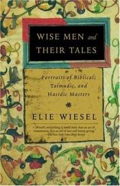 book cover of Wise Men and Their Tales by إيلي فيزيل