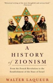 book cover of A history of Zionism by זאב לקויר