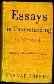 book cover of Essays in understanding, 1930-1954 by Hanna Ārente