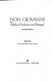 book cover of Don Giovanni : myths of seduction and betrayal by Jonathan Miller