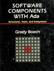 book cover of Software Components with Ada: Structures, Tools, and Subsystems by Grady Booch