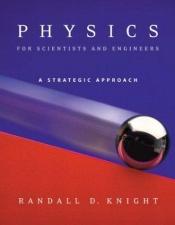 book cover of Student Workbook, Standard Edition (Chapters 1-36) for Physics for Scientists and Engineers: A Strategic Approach with Modern Physics (chs 1-42) w by Randall Dewey Knight