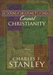 book cover of Confronting Casual Christianity by Charles Stanley