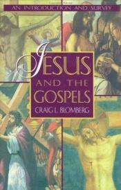 book cover of Jesus and the Gospels: An Introduction and Survey by Craig L. Blomberg