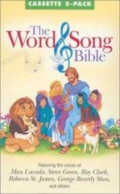 book cover of The Word & Song Bible (book and 5 cassette set) by Stephen Elkins