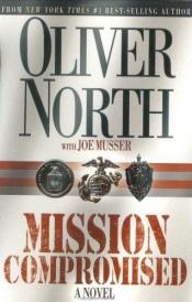 book cover of Mission Compromised (International Intrigue, #1) by Oliver L. North