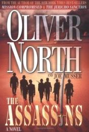 book cover of The Assassins by Oliver L. North