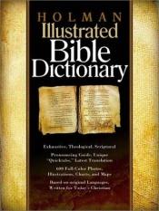 book cover of Holman Illustrated Bible Dictionary by Trent Butler