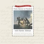 book cover of From Slavery to Freedom With Harriet Tubman (My American Journey) by Deborah Hedstrom-Page