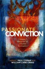 book cover of Passionate Conviction: Contemporary Discourses on Christian Apologetics by N. T. Wright