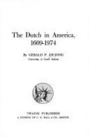 book cover of The Dutch in America, 1609-1974 by Gerald Francis De Jong