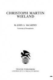 book cover of Christoph Martin Wieland by John A. McCarthy