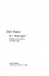 book cover of Dick Francis (Twayne's English Authors Series) by J. Madison Davis