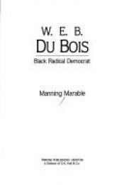 book cover of W.E.B. Dubois: Black Radical Democrat (Twayne's Twentieth-Century American Biography Series) by Manning Marable