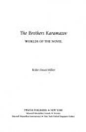 book cover of The brothers Karamazov : worlds of the novel by Robin Feuer Miller