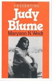 book cover of Presenting Judy Blume (Twayne's United States Authors Series) by Maryann N. Weidt