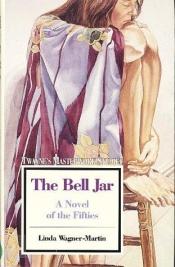 book cover of The bell jar, a novel of the fifties by Linda Wagner-Martin