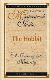 book cover of The Hobbit: A Journey into Maturity by William H. Green