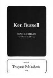 book cover of Ken Russell by Gene D. Phillips