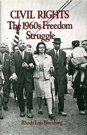 book cover of Civil Rights: The 1960's Freedom Struggle (Social movements past and present) by Rhoda Lois Blumberg