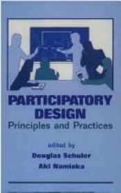 book cover of Participatory Design: Principles and Practices by Douglas Schuler