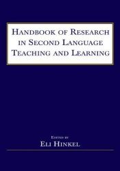 book cover of Handbook of Research in Second Language Teaching and Learning by Eli Hinkel