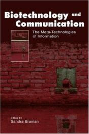 book cover of Biotechnology and communication : the meta-technologies of information by Sandra Braman