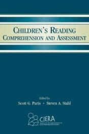 book cover of Children's Reading Comprehension and Assessment by Scott G. Paris