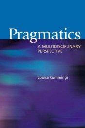 book cover of Pragmatics: A Multidisciplinary Perspective by Louise Cummings