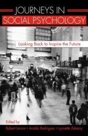 book cover of Journeys in social psychology : looking back to inspire the future by Robert Levine