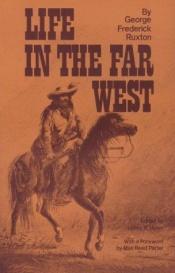 book cover of Life in the Far West (Issues in Law, Race and Gender) by George Frederick Ruxton