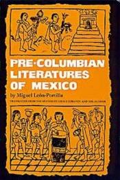 book cover of Pre-Columbian literatures of Mexico by Miguel León-Portilla