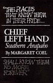 book cover of Chief Left Hand by Margaret Coel