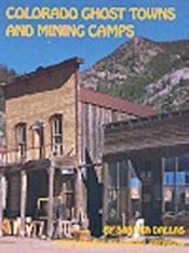 book cover of Colorado ghost towns and mining camps by Sandra Dallas