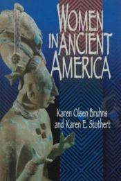 book cover of Women in Ancient America by Karen Olsen Bruhns