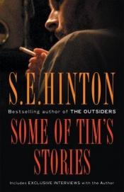 book cover of Some of Tim's Stories by Susan E. Hinton
