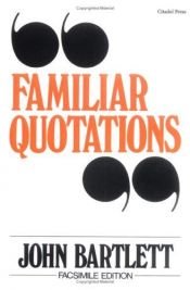 book cover of Bartlett's Familiar Quotations by John R. Bartlett