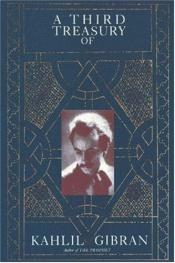 book cover of A Third Treasury of Kahlil Gibran by Halil Džubran