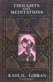book cover of Thoughts and Meditations by Khalil Gibran