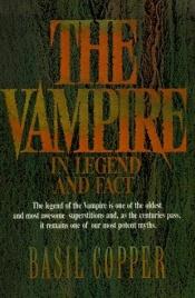 book cover of The vampire in legend, fact and art by Basil Copper