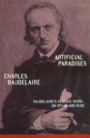 book cover of Les Paradis artificiels by Charles Baudelaire