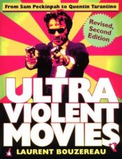 book cover of Ultraviolent Movies From Sam Peckinpah to Quentin Tarantino by Laurent Bouzereau