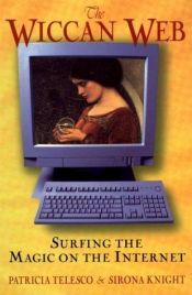 book cover of The Wiccan Web: Surfing the Magic on the Internet by Patricia Telesco