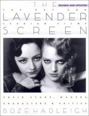 book cover of The lavender screen by Boze Hadleigh