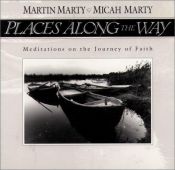 book cover of Places Along the Way : Meditations on the Journey of Faith by Martin E. Marty