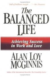 book cover of The Balanced Life by Alan Loy McGinnis