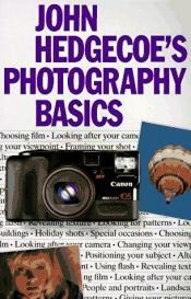 book cover of John Hedgecoe's Photography Basics by John Hedgecoe