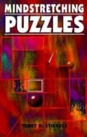 book cover of Mindstretching Puzzles by Terry H. Stickels