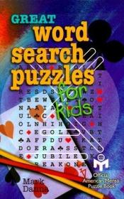 book cover of Great Word Search Puzzles For Kids (Mensa) by Mark Danna